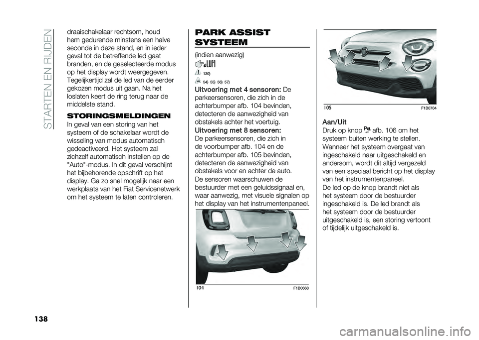 FIAT 500X 2021  Instructieboek (in Dutch) ��5�4�6�,�4�(�$��(�$��,�%�?��(�$
���	 ��
�������������
 �
����	���� ����
��� �����
���� �����	��� ��� �����
������� �� ���� ��	��