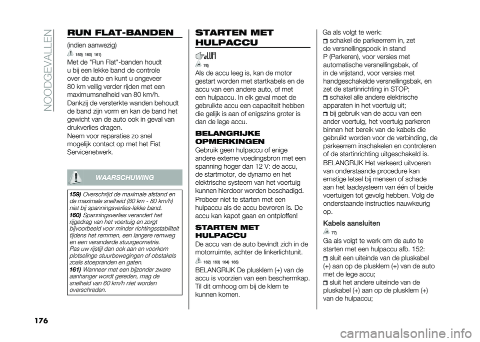 FIAT 500X 2021  Instructieboek (in Dutch) ��$�-�-��&�(��6�>�>�(�$
��� ��� �����������
�9������ ���������:
�B��J�4 �B�F��4 �B�F�B�4
�7��	 �� �3�,�� ����	�3�;�
����� �����	
� �
�� ��� �