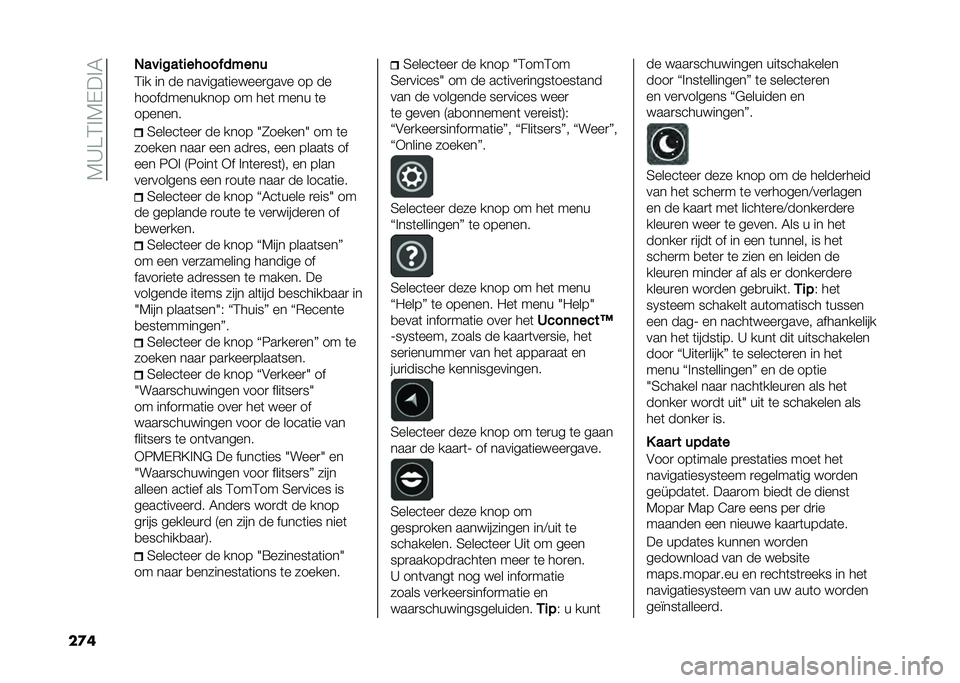 FIAT 500X 2021  Instructieboek (in Dutch) ��7�C�>�4�%�7�(��%�6
��� �,���
����
���������	�
�4�� �� �� �������	������
���� �� ��
������������� �� ���	 ���� �	�
�������
�5�
