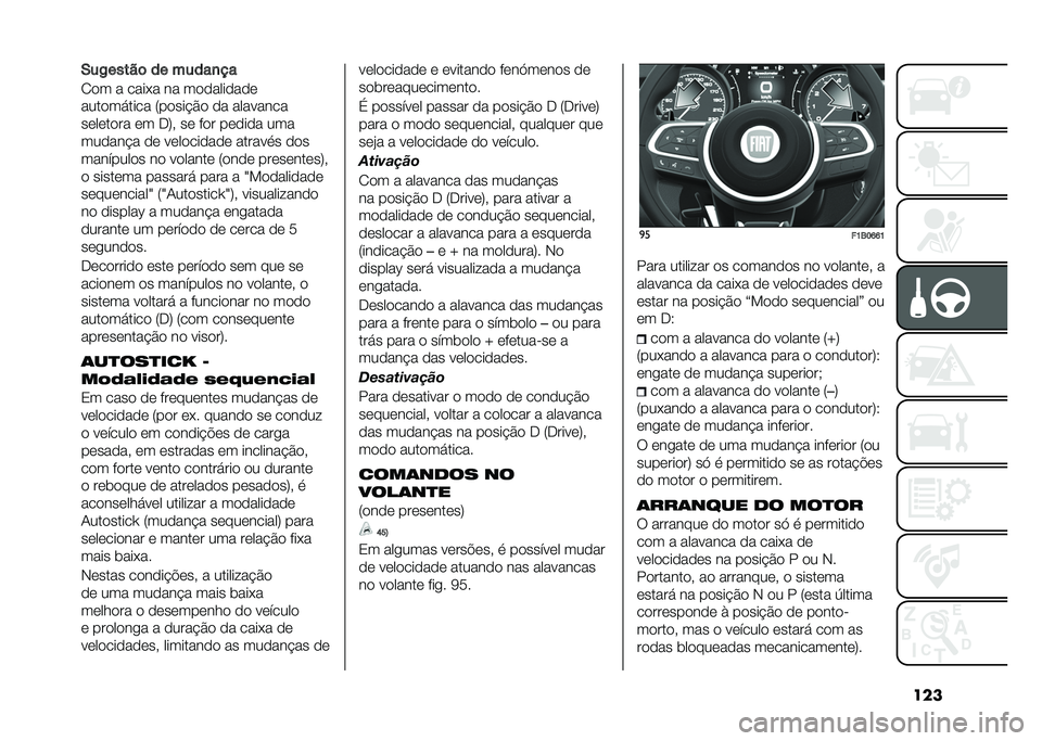 FIAT 500X 2020  Manual de Uso e Manutenção (in Portuguese) ����.��2�����	 �� �����
��
�2�
� � ����*� �� ��
�
����
��
�	
����
������ �8��
��� �#�
 �
� ��������
��	��	��
�� �	� �-�;� ��	 ��
� ��	�
��