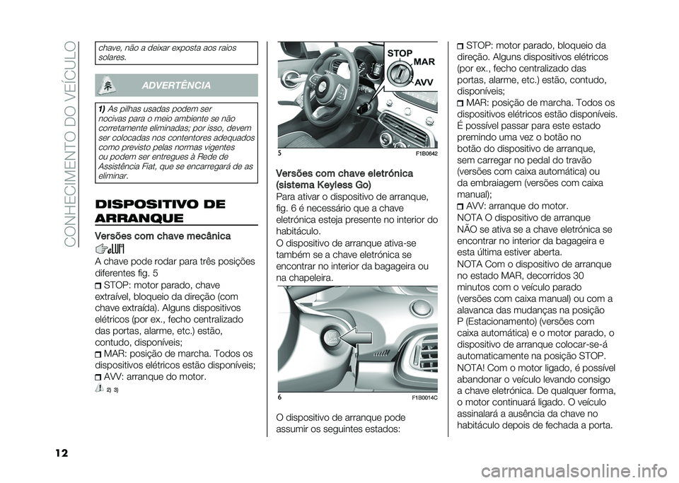 FIAT 500X 2020  Manual de Uso e Manutenção (in Portuguese) ��2�:�,�L�3�2�F��3�,�J�:��-�:��B�3�S�2�C�.�:
��
�����	� ��#�
 � �
�	��*�� �	�*��
��� ��
� ����
�
��
����	�� �
����������
��
�1� ������ ����
�� �