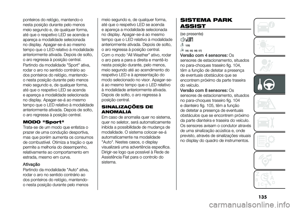 FIAT 500X 2020  Manual de Uso e Manutenção (in Portuguese) �����
���	���
� �
�
 ��	��A���
� �����	��
�
��

��	��� ��
��� �#�
 �
������	 ��	��
 ��	��
�
��	��
 ��	����
�
 �	� �
�	 �������	� ��
����
��� 