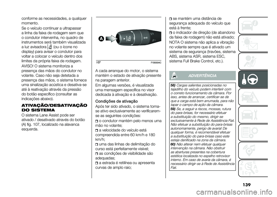 FIAT 500X 2020  Manual de Uso e Manutenção (in Portuguese) �����
���
���	 �� ��	��	����
��
�	�� � �������	�
��
��	���
�
�0�	 �
 ��	�����
 ��
������� � �����������
� ����� �
� ����*� �
�	 ��
�