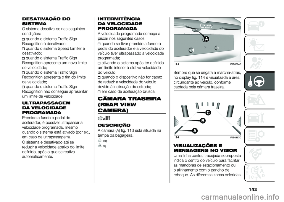 FIAT 500X 2020  Manual de Uso e Manutenção (in Portuguese) �������	�
���	��� ��
����
���	
�: �����	�� �
�	���������	 ��� ��	������	�
��
��
�� �!�	��6
�����
�
 �
 �����	�� �J������ �0���
�9�	��
