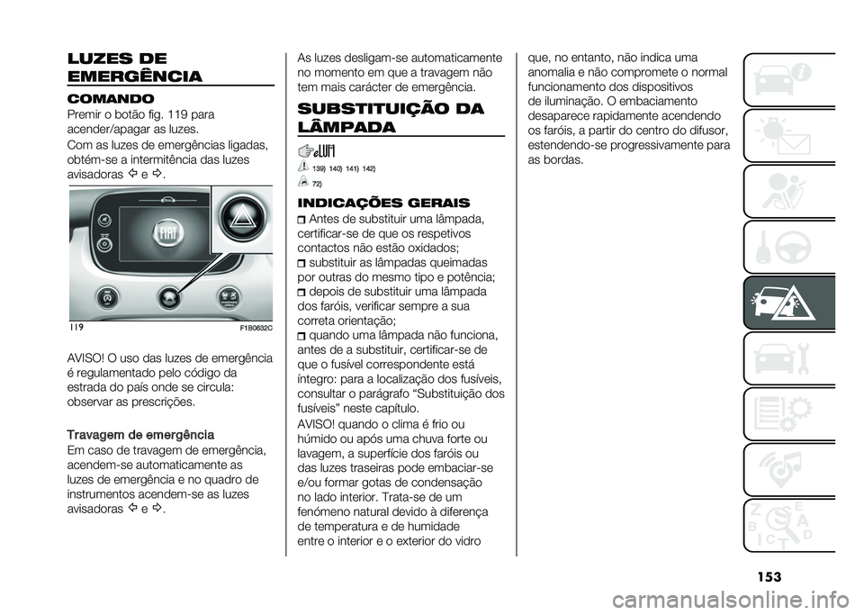 FIAT 500X 2020  Manual de Uso e Manutenção (in Portuguese) �������� ��
����������	
����	���
���	��� �
 ��
��#�
 ���� �K�K�< ����
���	��
�	��D������ �� ����	��
�2�
� �� ����	� �
�	 �	��	���(��