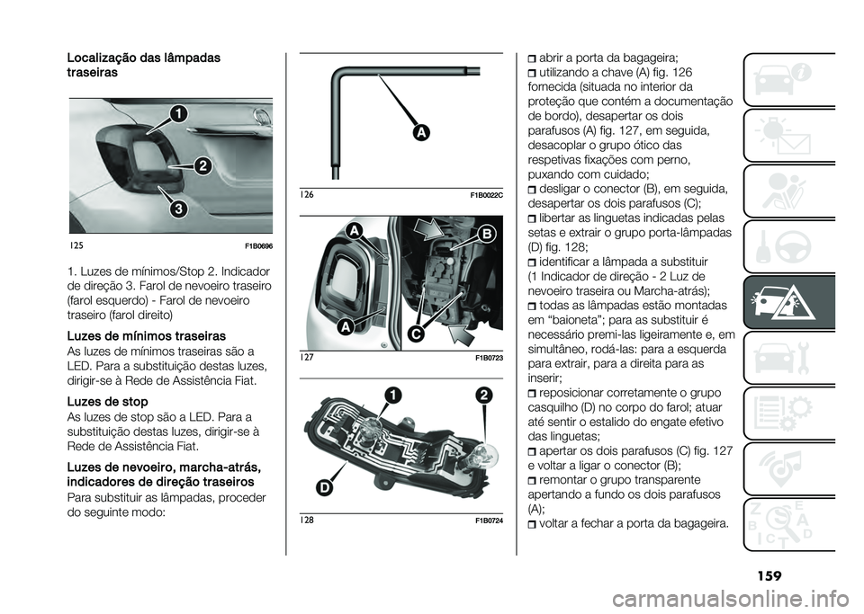 FIAT 500X 2020  Manual de Uso e Manutenção (in Portuguese) ����;�	���������	 ��� ��O������
�� ����� ��
�
���
��K�6��P�U�P
�K� �.���	� �
�	 ������
��D�0��
� �=� �F��
����
�
�
�
�	 �
���	� �#�
 �O� ���