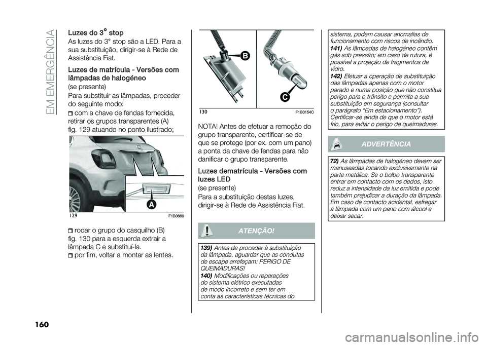 FIAT 500X 2020  Manual de Uso e Manutenção (in Portuguese) ��3���3��3�9�/�c�,�2�F�1
��	� �;���� ��	 �I
����	�
�1� ����	� �
�
 �O ����
� ��#�
 � �.�3�-� ���� �
��� ���������� �#�
� �
���������	 �) �9�	�
�	 �