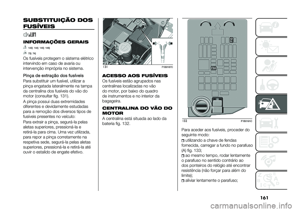FIAT 500X 2020  Manual de Uso e Manutenção (in Portuguese) ��	������
��
����� ���
��������
�������	���� ����	��
�K�Q�I�> �K�Q�Q�> �K�Q��> �K�Q�P�>
�L�I�> �L�Q�>
�:� ������	�� ���
��	��	� �
 �����	�� �	