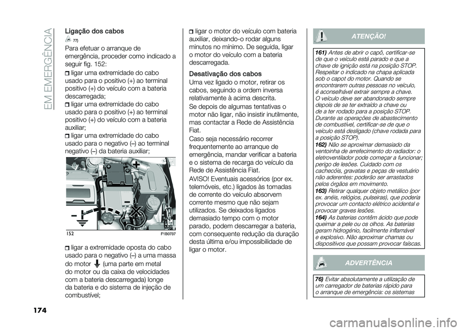 FIAT 500X 2020  Manual de Uso e Manutenção (in Portuguese) ��3���3��3�9�/�c�,�2�F�1
��
� �;��2����	 ��	� ���)�	�
�L�L�>
���� �	��	���� �
 ��������	 �
�	
�	��	���(����� ���
��	�
�	� ��
��
 ���
����
�
 �
��	�