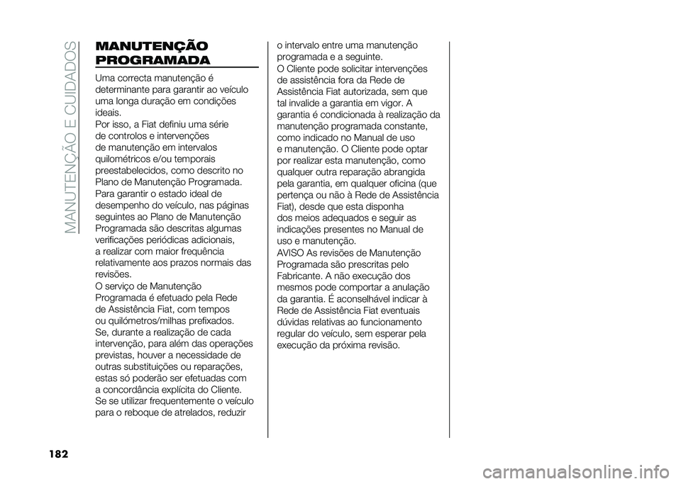 FIAT 500X 2020  Manual de Uso e Manutenção (in Portuguese) ���1�,�C�J�3�,�N�Q�:��3��2�C�F�-�1�-�:�0
��� ��	���
�����
������	��	��	
�C�� ��
���	��� ������	�� �#�
 �
�
�	��	��������	 ���� �������� ��
 �