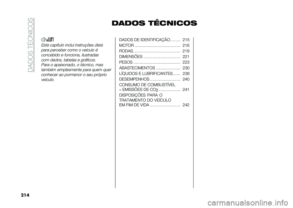 FIAT 500X 2020  Manual de Uso e Manutenção (in Portuguese) ��-�1�-�:�0��J��2�,�F�2�:�0
��� ��	��� �
�������
�3���	 ��������
 ������ ������� �!�	� �7��	��
���� ��	���	��	� ��
��
 �
 ��	�����
 �
��
��