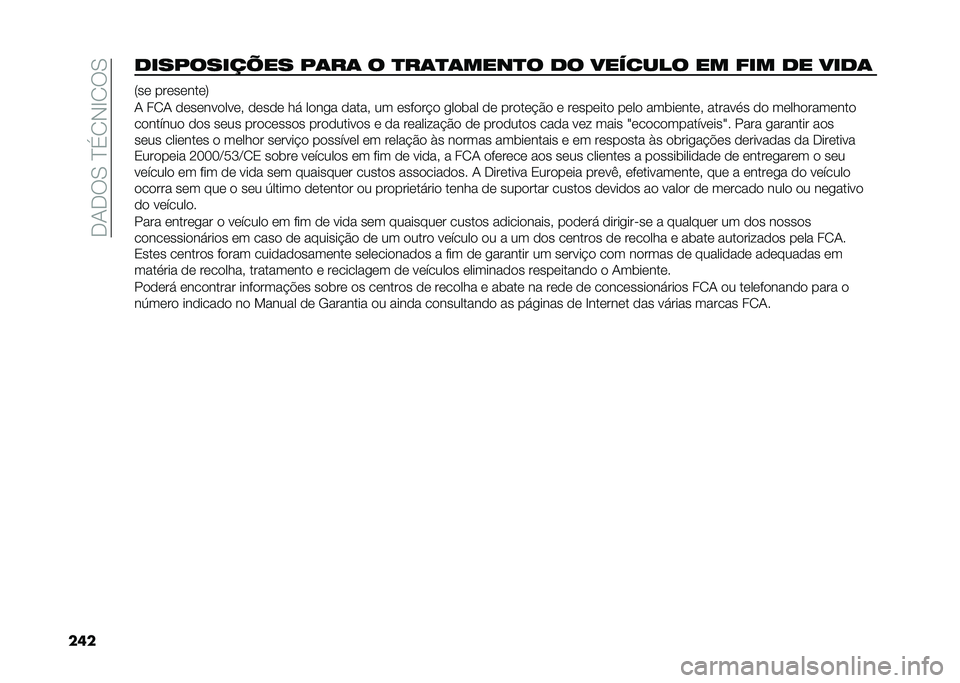 FIAT 500X 2020  Manual de Uso e Manutenção (in Portuguese) ��-�1�-�:�0��J��2�,�F�2�:�0
�������������� ��	��	 � �
��	�
�	����
� �� ������� �� ��� �� ����	 �8��	 ���	��	���	�;
�1 ��2�1 �
�	��	���
���	� �
