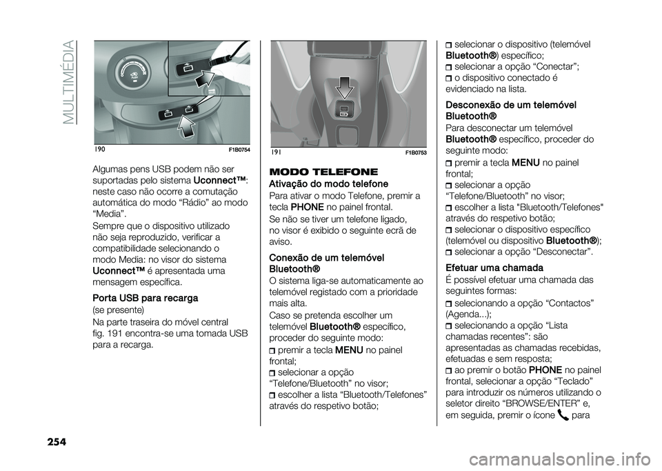 FIAT 500X 2020  Manual de Uso e Manutenção (in Portuguese) ���C�.�J�F���-�F�1
��� ��
�
��K�6��L��Q
�1������ ��	�� �C�0�4 ��
�
�	� ��#�
 ��	�
����
����
�� ��	��
 �����	�� ���	�
�
����M�6
��	���	 ����
 ��#�
