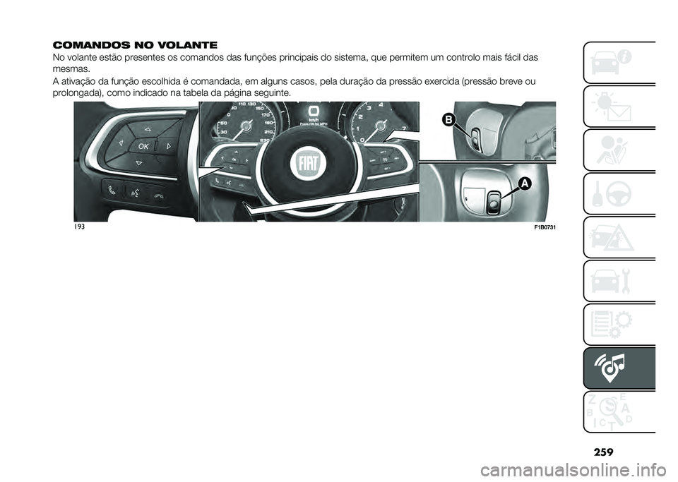 FIAT 500X 2020  Manual de Uso e Manutenção (in Portuguese) ���
����	���� �� ����	��
�
�,�
 ��
�����	 �	���#�
 ���	��	���	� �
� ��
����
�
� �
�� ���� �!�	� ���������� �
�
 �����	��� ���	 ��	����