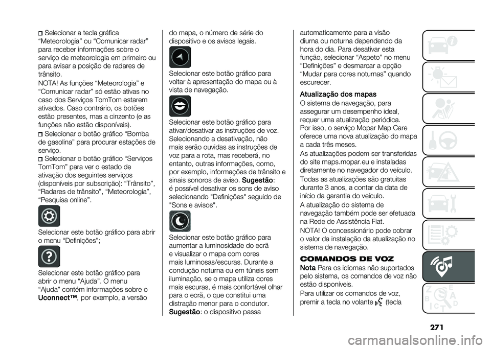 FIAT 500X 2020  Manual de Uso e Manutenção (in Portuguese) ��
��0�	��	���
��� � ��	��� �������
�?��	��	�
��
��
����@ �
� �?�2�
������� ���
���@
���� ��	��	��	� ����
���� �!�	� ��
���	 �

��	���� �
 