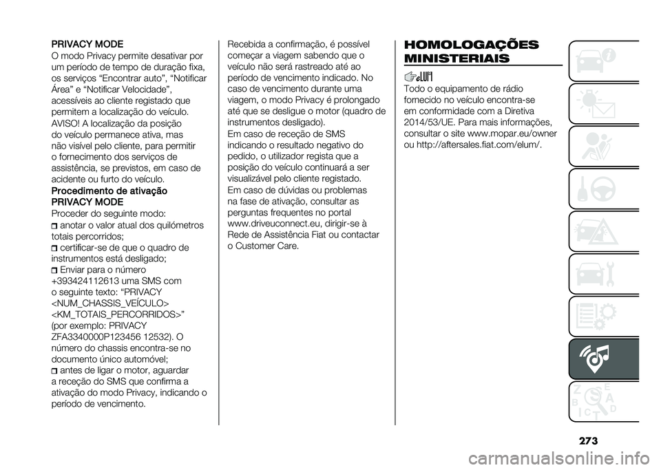 FIAT 500X 2020  Manual de Uso e Manutenção (in Portuguese) ��
��1�4�,�:�+�
�e ��(�8�
�: ��
�
�
 �������I ��	�����	 �
�	������� ��
�
�� ��	���
�
�
 �
�	 ��	���
 �
�	 �
���� �#�
 ���*��
�
� ��	���� �
� �?�3���
��