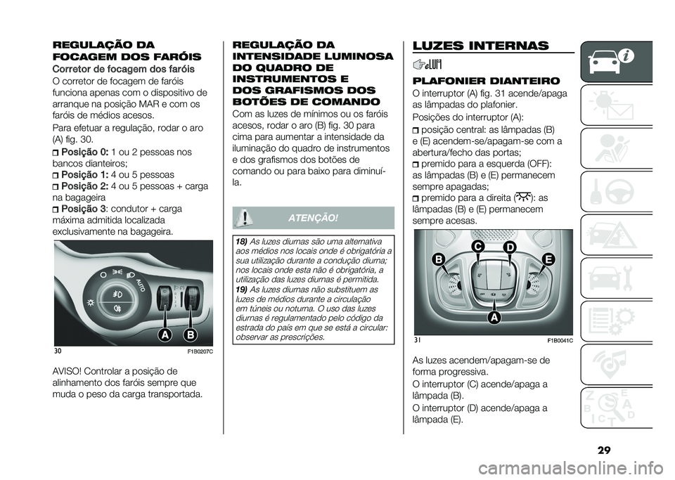 FIAT 500X 2020  Manual de Uso e Manutenção (in Portuguese) ��������	��� ��	
����	��� ��� ��	����
�
�	� � ���	� �� �"�	���2�� ��	� �"�� �R��
�: ��
���	��
� �
�	 ��
����	� �
�	 ����A��
������
�� �