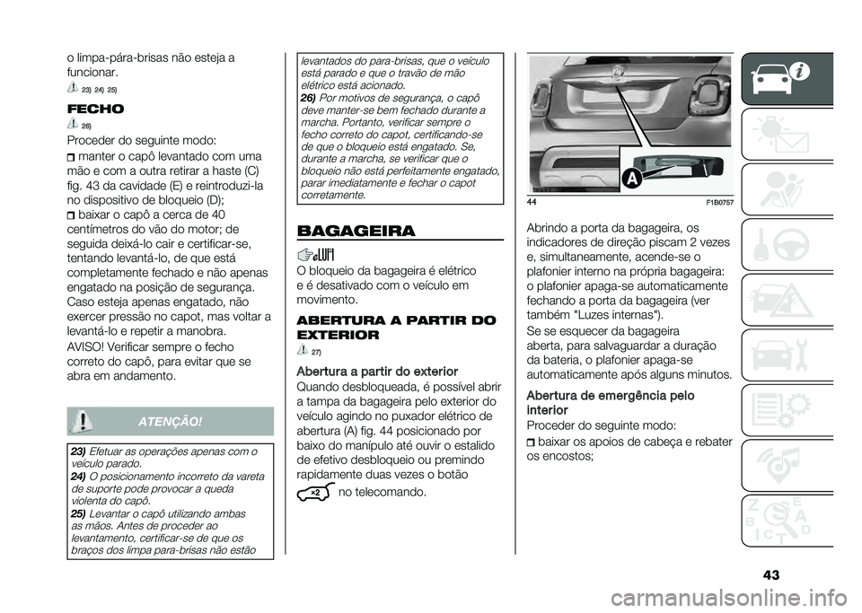 FIAT 500X 2020  Manual de Uso e Manutenção (in Portuguese) ���
 ����������������� ��#�
 �	���	�"� �
������
����
�H�I�> �H�Q�> �H��>
����� �H�P�>
���
��	�
�	� �
�
 ��	������	 ��
�
�
�6 �����	� �
 ����E 