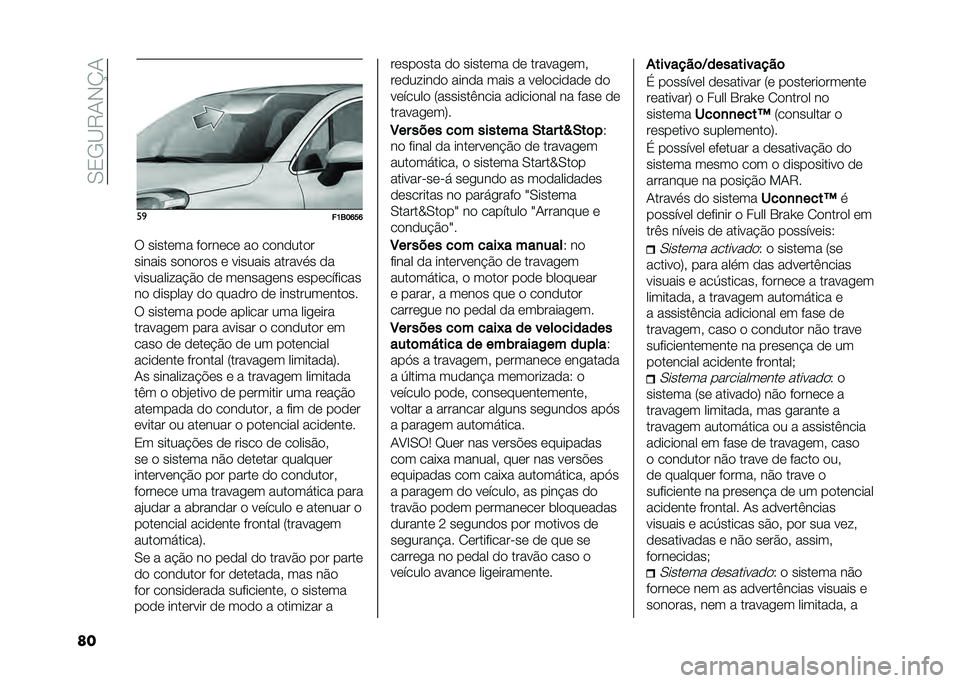 FIAT 500X 2020  Manual de Uso e Manutenção (in Portuguese) ��0�3�/�C�9�1�,�N�1
�� ��

��K�6��P��P
�: �����	�� ��
���	��	 ��
 ��
��
���
�
������ ��
��
��
� �	 ������� ������� �
�
���������� �#�
 �
�	 ��
