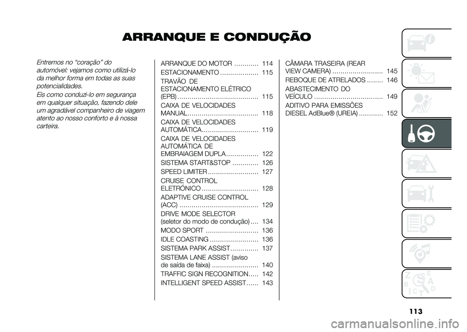FIAT 500X 2021  Manual de Uso e Manutenção (in Portuguese) ���
�	���	���� � ���������2����	��
� ��
 �>��
��� �#�
�? �
�

����
��@��	��5 ��	�"���
� ��
��
 ����������

�
� ��	���
� ��
��� �	� ��
�
�� 