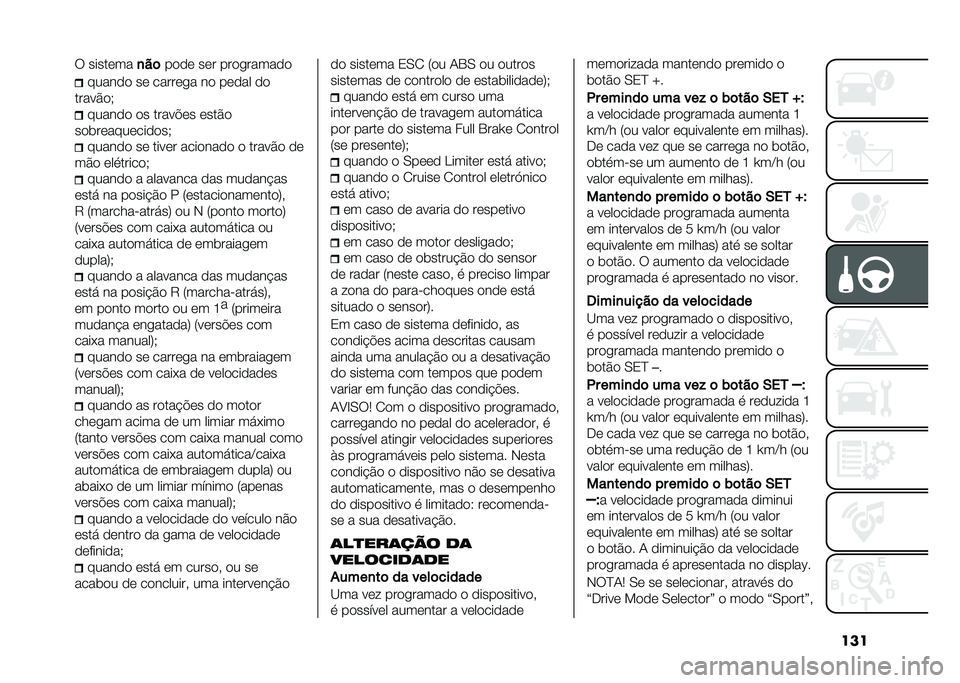 FIAT 500X 2021  Manual de Uso e Manutenção (in Portuguese) ����9 �����	��
�
��	��
�
�	 ��	� ���
������
�
 �����
�
 ��	 �����	�� ��
 ��	�
�� �
�

�����#�
�+ �����
�
 �
� �����!�	� �	���#�

��
���	����	�