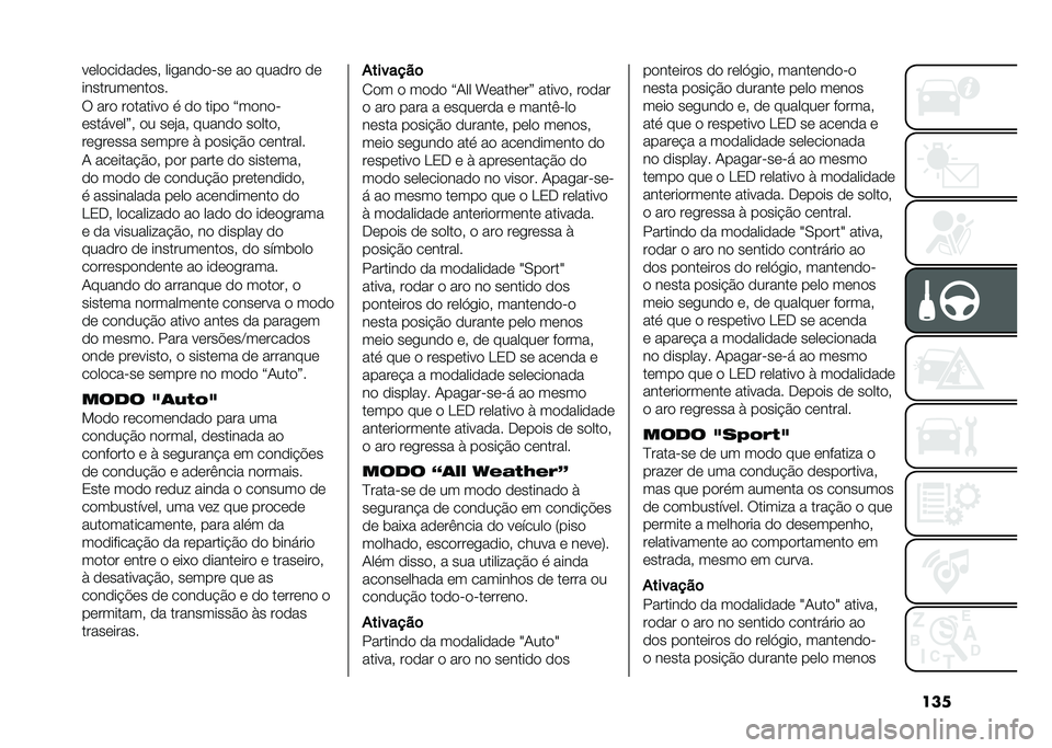 FIAT 500X 2021  Manual de Uso e Manutenção (in Portuguese) �����	��
���
��
�	�� ������
�
���	 ��
 ����
��
 �
�	
��������	���
��
�9 ���
 ��
������
 � �
�
 ����
 �>��
��
�
�	�����	��?� �
� ��	�"�� ���