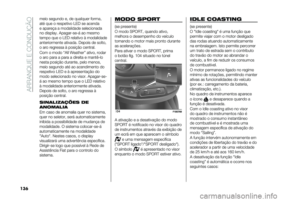 FIAT 500X 2021  Manual de Uso e Manutenção (in Portuguese) ��0�8�8�0�,�F�B�2��2��1�9�,�-�B�N�Q�9
���	 ��	��
 ��	����
�
 �	� �
�	 �������	� ��
����
��� ���	 �
 ��	���	����
 �J�2�- ��	 ���	��
�
�	 �����	� � � ��
�

