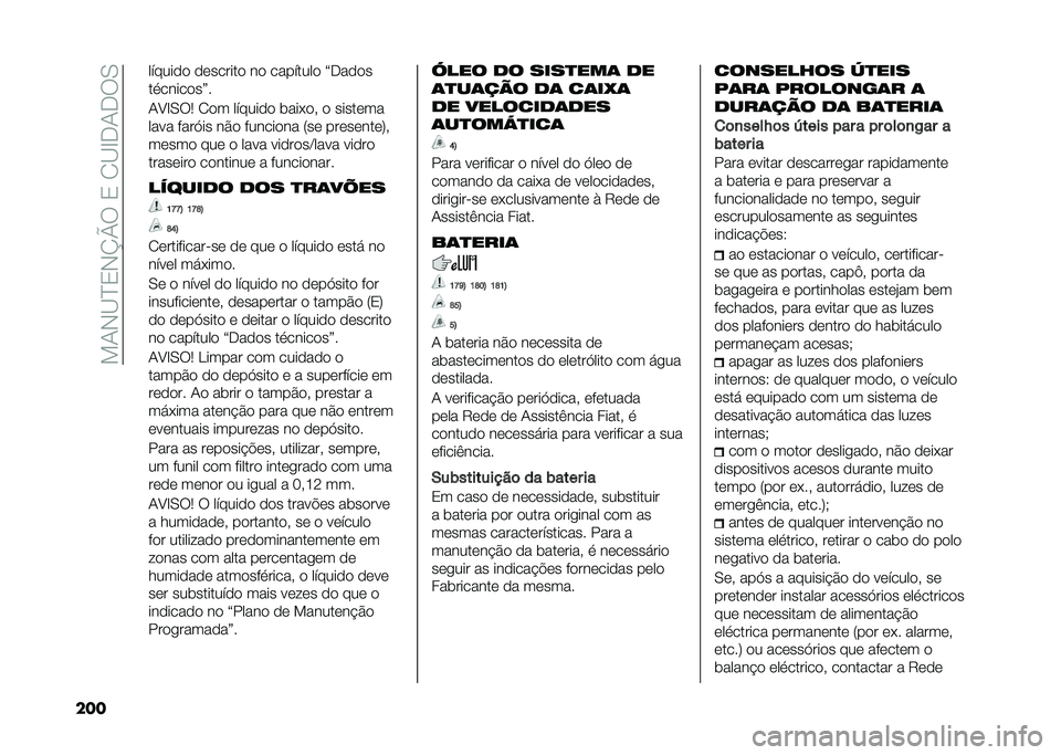 FIAT 500X 2021  Manual de Uso e Manutenção (in Portuguese) ���0�,�B�I�2�,�N�Q�9��2��1�B�E�-�0�-�9�/
��� ������
�
 �
�	������
 ��
 ��������
 �>�-��
�
�
�������
��?�
�0�A�E�/�9�4 �1�
� ������
�
 ����*�
� �
 �����
