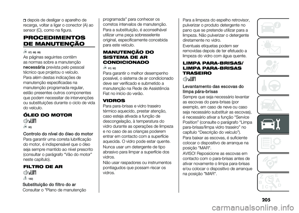 FIAT 500X 2021  Manual de Uso e Manutenção (in Portuguese) ����
�	��
�� �
�	 �
�	������ �
 �����	���
 �
�	
��	������ ��
���� � ����� �
 ��
��	���
� �7�0�: ��

��	���
� �7�1�:� ��
��
 �� �������
����