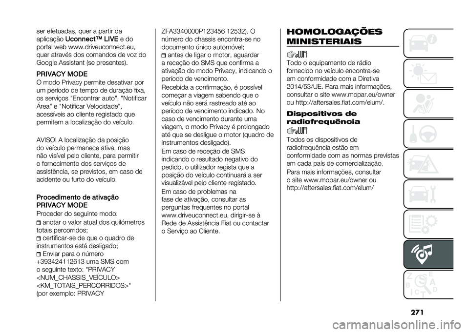 FIAT 500X 2021  Manual de Uso e Manutenção (in Portuguese) ��
���	� �	��	����
��� ���	� � ������ �
�
������� �#�

���	�
�
����M �;�,�:� �	 �
�

��
���� �\�	� �\�\�\��
����	���
���	����	��
���	� �����