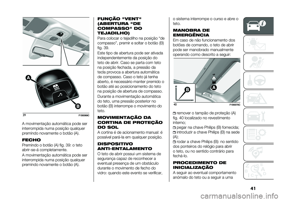 FIAT 500X 2021  Manual de Uso e Manutenção (in Portuguese) ����

��K�6���Q�U�

�0 ��
����	���� �#�
 ����
������ ��
�
�	 ��	�
����	���
����
� ���� ��
��� �#�
 �������	�
���	����
�
 ��
����	���	 �
 ��
