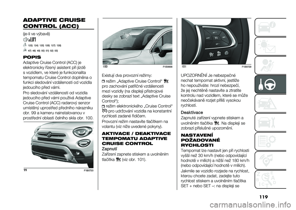 FIAT 500X 2020  Návod k použití a údržbě (in Czech) �����
��
���� � �����
� ������ �&�� � �(
�5�
�	�_�� ��	 ��&� ���
�8
�P�M�N�@ �P�M�U�@ �P�M�"�@ �P�M�T�@ �P�M�Q�@ �P�M�S�@
�U�Q�@ �U�S�@ �U�X�@ �"�#�@ �"�P�@ �"�M�@ �"�N�@
�
