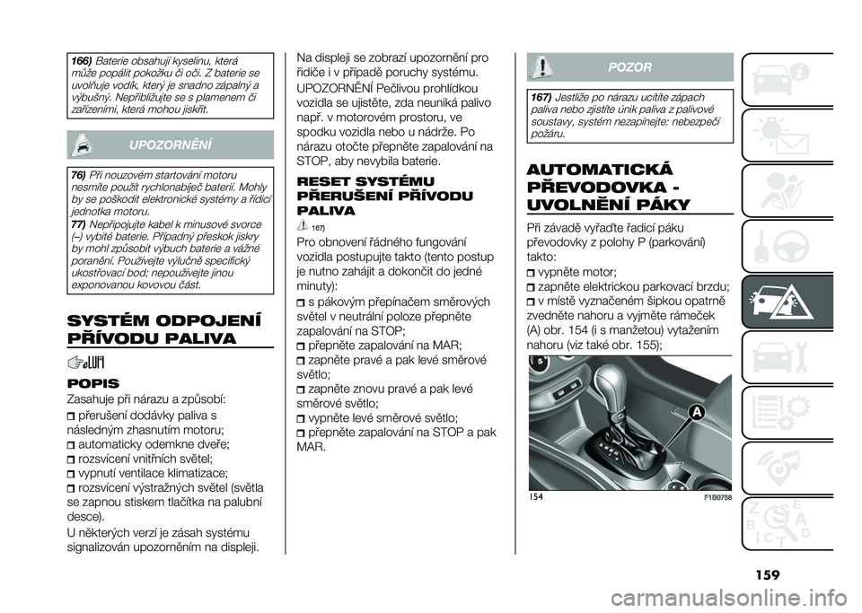 FIAT 500X 2021  Návod k použití a údržbě (in Czech) �����������	� ��	 ��!�����
� ��"��	����� ���	� �
��.��	 ������� ������� �� ���� �0 �!���	� ��	 ��	 �����A��
�	 ������ ���	� �& �
�	 �
