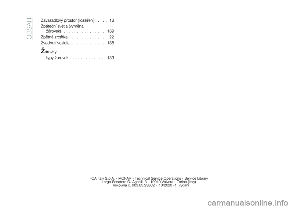 FIAT 500X 2021  Návod k použití a údržbě (in Czech) ��7��>�@�U �0����������& �� �����  �5� ������	���8 � � � � �L�<
�0����	��� ���
��� �5��&��
��
��� ���	��8 � � � � � � � � � � � � � � � �