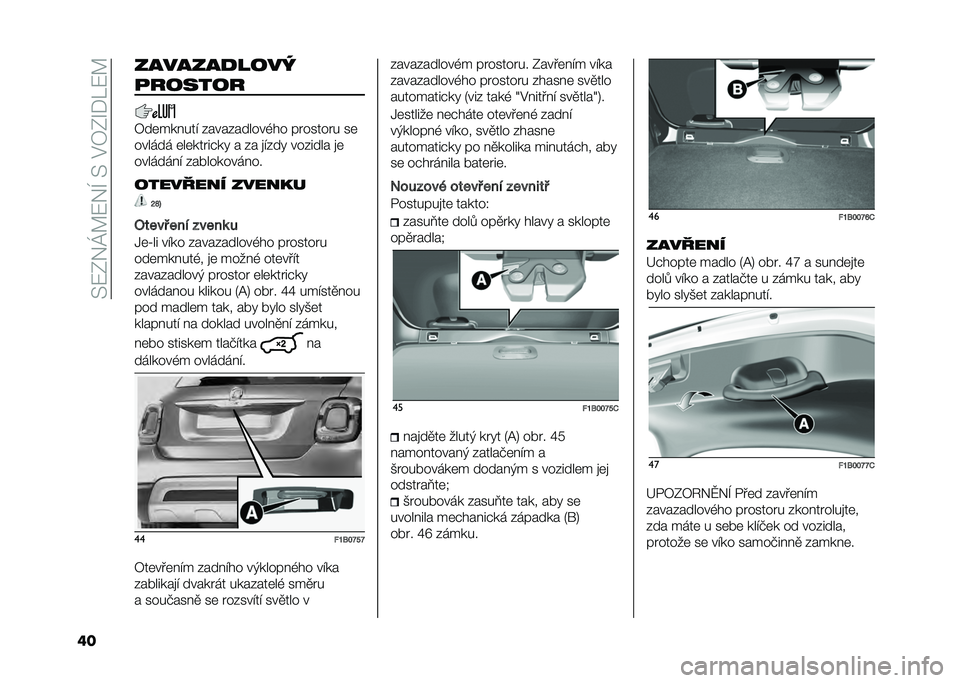 FIAT 500X 2021  Návod k použití a údržbě (in Czech) ��>�:�0��R�C�:��H��>��$�7�0�S�+�K�:�C
�� �������
����!
�
������
�7��	������ �����������,�� �� ����� � ��	
������ �	��	��� ��#��" � �� �
�