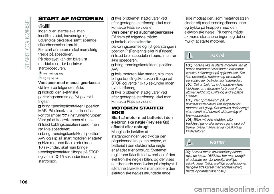 FIAT 500X 2020  Brugs- og vedligeholdelsesvejledning (in Danish) ��"�<�5�7�<��/�(��=�A�7�"�%�?
���	 ��	���	 �� ���	����
�$���� ����� �
������
 �
��� ���
����
����� �
�!���� ���������
� �	�

��������
�