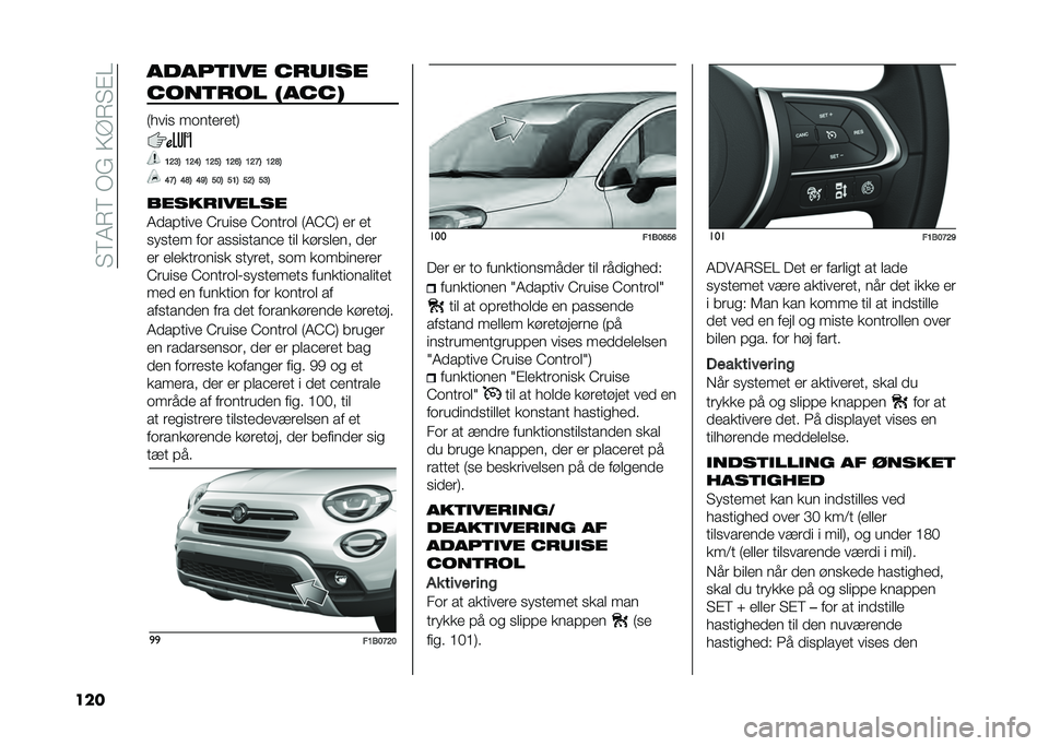 FIAT 500X 2020  Brugs- og vedligeholdelsesvejledning (in Danish) ��"�<�5�7�<��/�(��=�A�7�"�%�?
��� �����	�
�� ����
��
����	��� ����� 
�8����
 ��	�������9
�A�?�@�: �A�?�G�: �A�?��: �A�?�F�: �A�?�B�: �A�?�E�:
�G�B�: �G�E�: �G�H�: