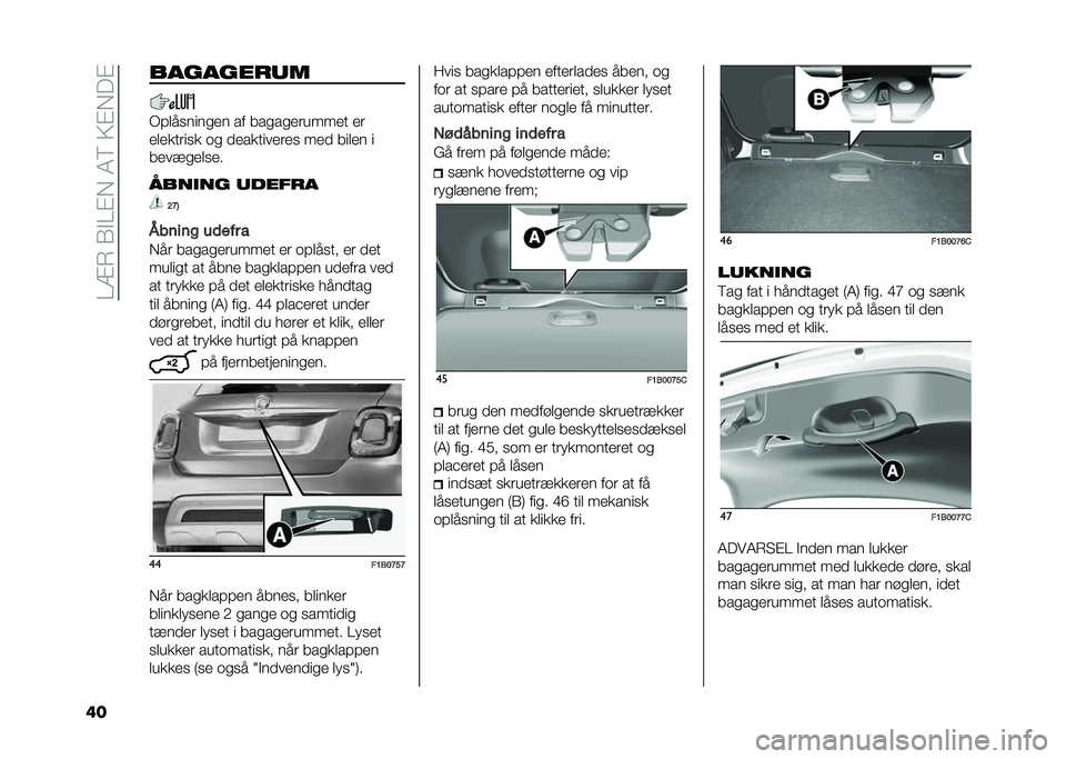 FIAT 500X 2020  Brugs- og vedligeholdelsesvejledning (in Danish) ��?�>�7��1�$�?�%�,��5�<��=�%�,��%
�� ���������
�/�#���
����
�� �� ���
��
������� ��
��������
� �	�
 �����������
 ��� ����� �
����!�
�