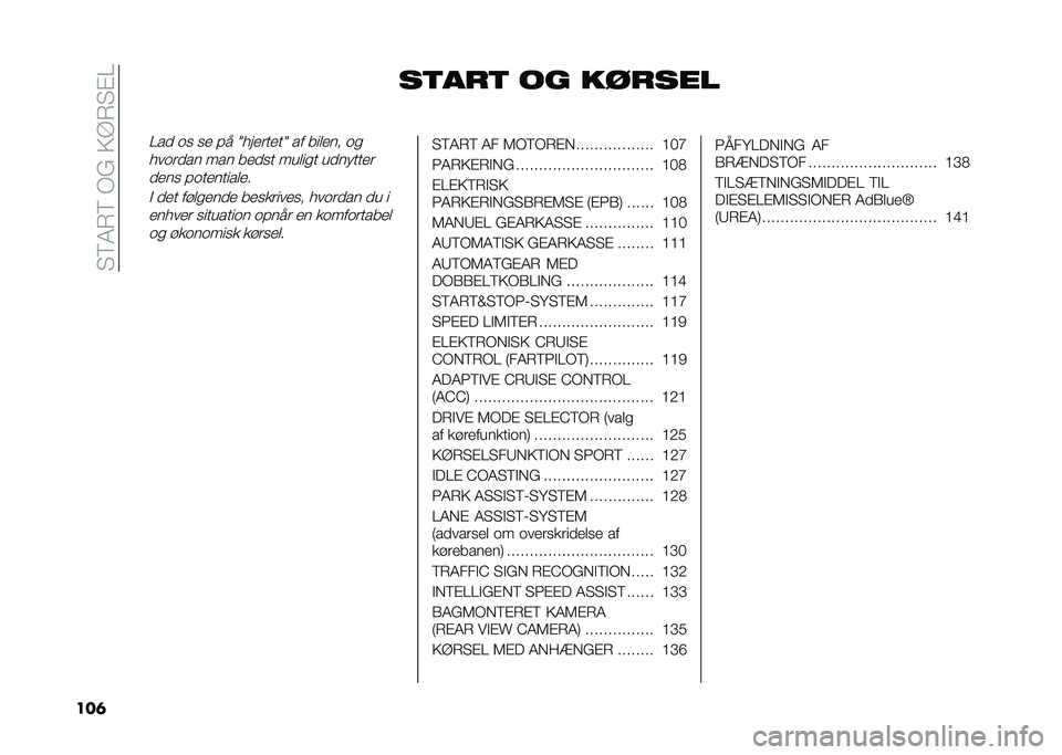 FIAT 500X 2021  Brugs- og vedligeholdelsesvejledning (in Danish) ��"�<�5�7�<��/�(��=�A�7�"�%�?
���	 ��	���	 �� ������
�?�� �	�
 �
� �#� �2��������2 �� ������ �	�

���	���� ��� ����
� �����
� ��������
��