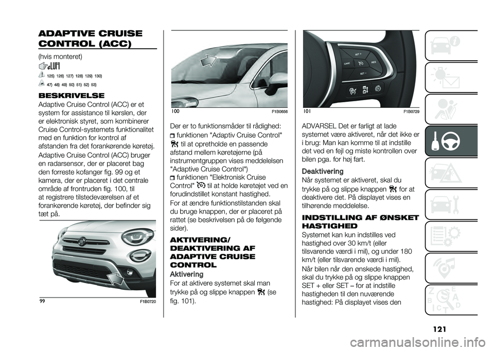 FIAT 500X 2021  Brugs- og vedligeholdelsesvejledning (in Danish) ��������	�
�� ����
��
����	��� ����� 
�8����
 ��	�������9
�A�?��9 �A�?�G�9 �A�?�B�9 �A�?�E�9 �A�?�H�9 �A�@��9
�F�B�9 �F�E�9 �F�H�9 ���9 ��A�9 ��?�9 ��@�9
���