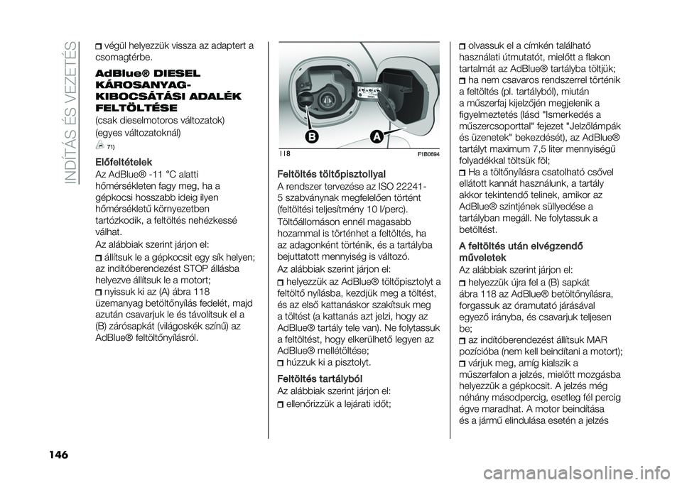 FIAT 500X 2020  Kezelési és karbantartási útmutató (in Hungarian) ��;�5�P�U�F�N�H��G�H��>��E��F�G�H
���	 ����� ���������
 ������ �� ��#������ �
�"���������$��
��B��(�@�+�O ������
����	���� ���-
����	�