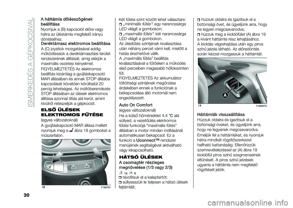 FIAT 500X 2020  Kezelési és karbantartási útmutató (in Hungarian) ��;�H�=��3�-��P�G�H��+���G�?�-�4�L�H�;�>�+�D
�� �>�� �� ������ ���� �� �!��!� ������-����
�+ �2�L�6 �������"�
 ������������ ��#�#��
���
��#�