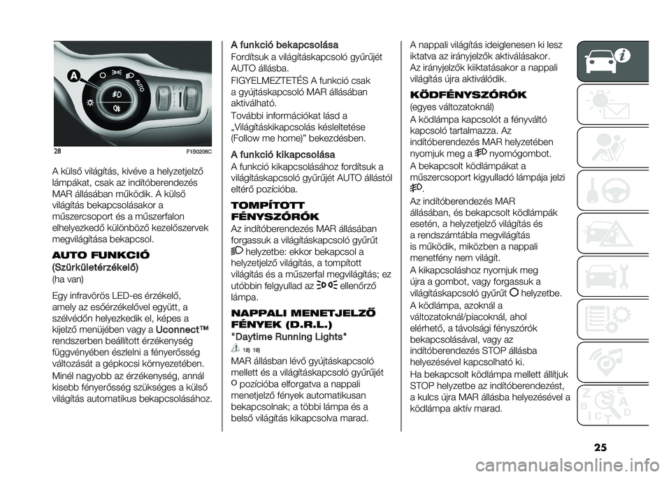 FIAT 500X 2020  Kezelési és karbantartási útmutató (in Hungarian) ����	
��N�=��K��S�1
�+ �
����* ������ ����
 �
����� � ������������*
������
���
 �"���
 �� ��	�#� ��%�$����	�#����
�=�+�3 �������$��	 ���
