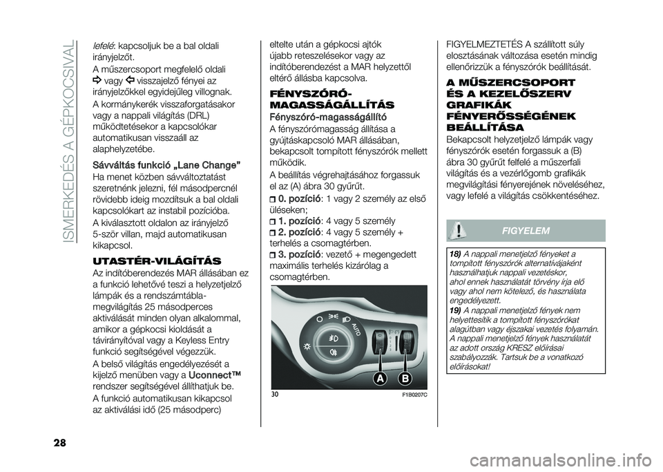 FIAT 500X 2020  Kezelési és karbantartási útmutató (in Hungarian) ��;�H�=��3�-��P�G�H��+���G�?�-�4�L�H�;�>�+�D
��
���&����0 �
���"������
 �$� � �$�� ���#���
����	������*��
�+ �������"������ ����&�����* ���#