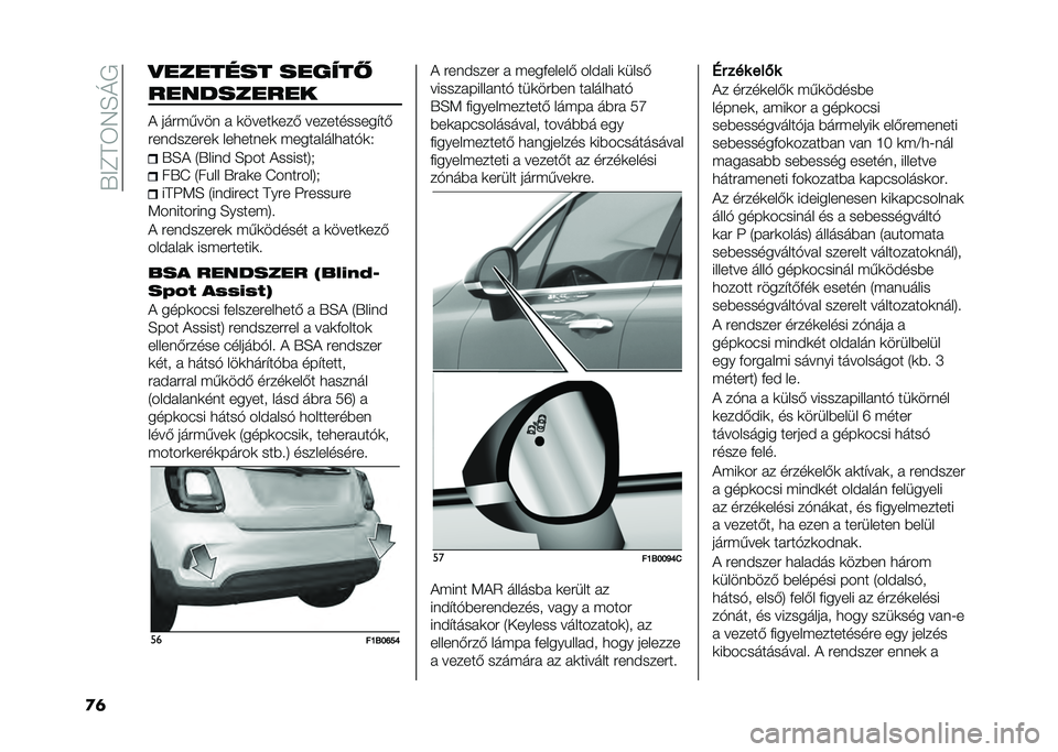 FIAT 500X 2020  Kezelési és karbantartási útmutató (in Hungarian) ��R�;�E�F�4�5�H�N�
�
�	 �
������� ������!
����������
�+ ��������	 � �
�����
���* ����������� ��*
���	�#������
 ������	��
 ��������