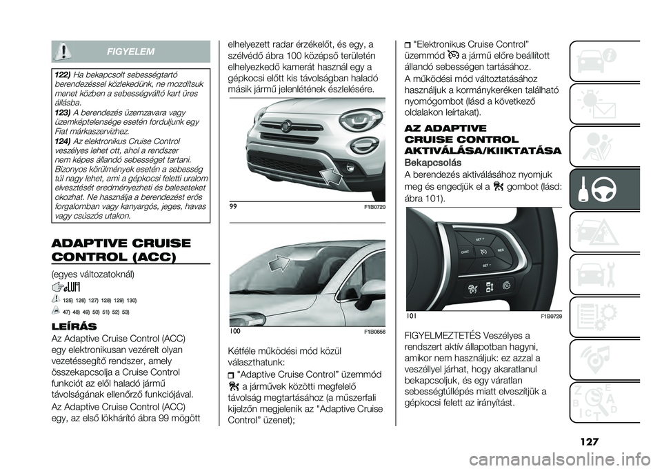 FIAT 500X 2021  Kezelési és karbantartási útmutató (in Hungarian) ���
��������
�����A� �%��
���#���� ���%����������!
�%����	�$������� �
�����
��$��	�
�
 �	� ����$�"����
 ���	�� �
���%��	 � ���%����
