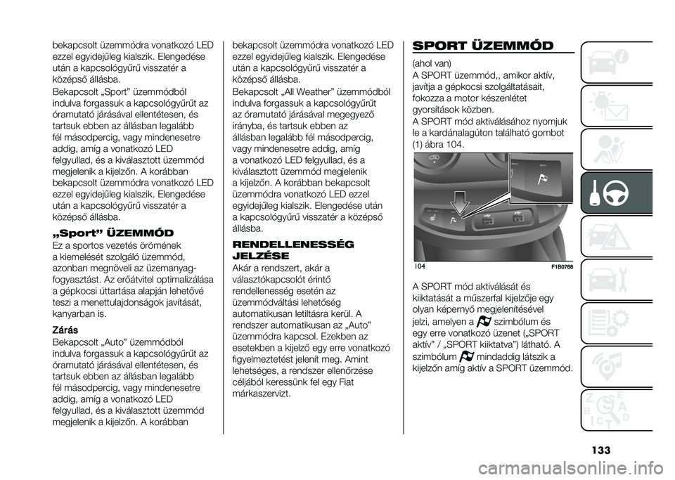 FIAT 500X 2021  Kezelési és karbantartási útmutató (in Hungarian) ����%��
���#���� ������!�$�� ���	���
���! �D��P
����� �����$������ �
�������
� ����	���$���
����	 � �
���#����!����� ��������