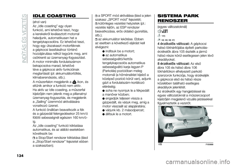 FIAT 500X 2021  Kezelési és karbantartási útmutató (in Hungarian) ��;�5�P�U�F�N�H��G�H��>��E��F�G�H
��� ���� ��	������
�2���� ���	�6
�+� �:�;�$�� �#������	��< ��� �����	
�&��	�
�#��!�
 ��� ������*�� ������
 �