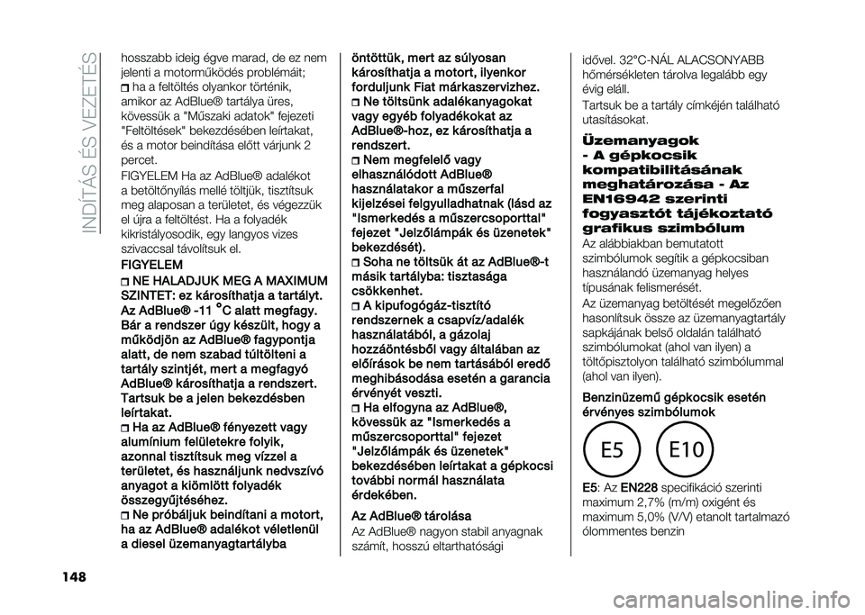 FIAT 500X 2021  Kezelési és karbantartási útmutató (in Hungarian) ��;�5�P�U�F�N�H��G�H��>��E��F�G�H
��� �������%�% ��$��� ���� �����$�
 �$� �� �	��
�����	�� � ��������
��$�� ����%�������,
�� � �&������