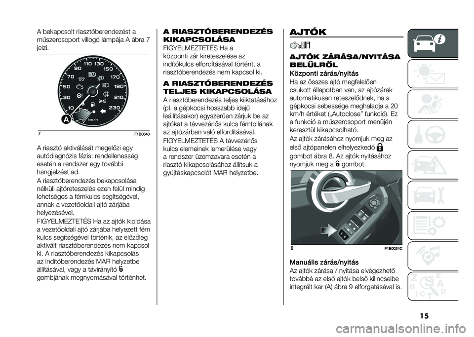 FIAT 500X 2021  Kezelési és karbantartási útmutató (in Hungarian) ���+ �%��
���#���� �������!�%����	�$����� �
�������#������ �������! ������� �+ ��%�� �W
������
�
��N�=��T�S�L
�+ �������! ��
����